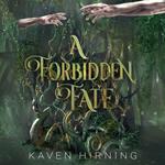 A Forbidden Fate