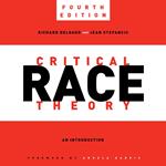 Critical Race Theory, Fourth Edition