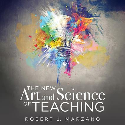 The New Art and Science of Teaching