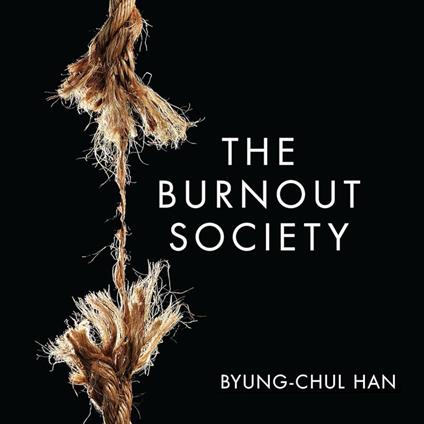 Burnout Society, The