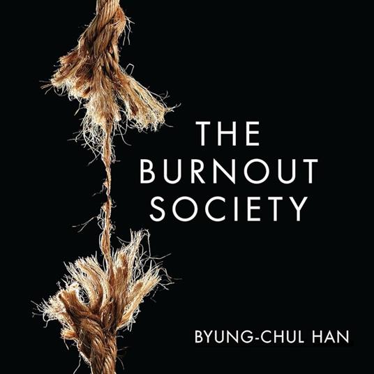 Burnout Society, The