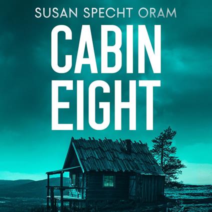 Cabin Eight