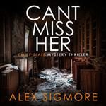 Can't Miss Her