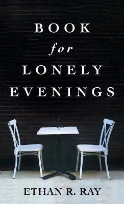 Book for Lonely Evenings - Ethan R Ray - cover