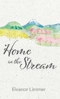 Home in the Stream - Eleanor Limmer - cover