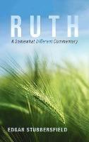 Libro in inglese Ruth: A Somewhat Different Commentary  - Edgar Stubbersfield