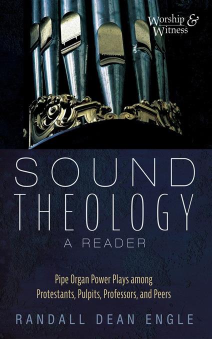 Sound Theology, a Reader