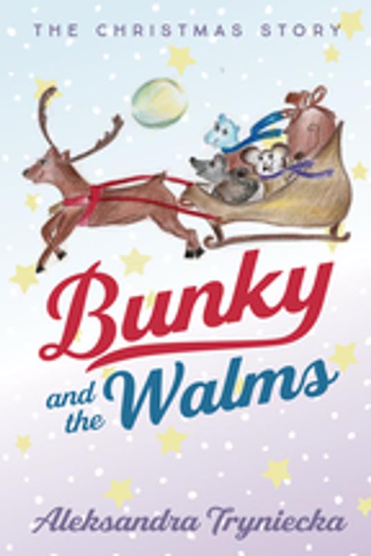 Bunky and the Walms - Aleksandra Tryniecka - ebook