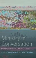 Ministry in Conversation: Essays in Honour of Paul Goodliff - cover