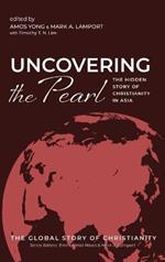 Uncovering the Pearl: The Hidden Story of Christianity in Asia