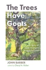The Trees Have Goats