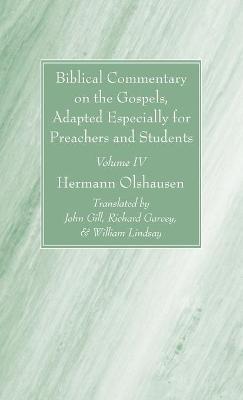 Biblical Commentary on the Gospels, and on the Acts of the Apostles, Volume IV - Hermann Olshausen - cover
