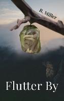 Flutter by - B Miller - cover