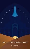Libro in inglese While the World Turns  - K M O'Neill