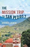The Mission Trip to San Pedro 2