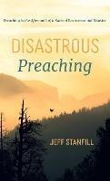 Disastrous Preaching: Preaching in the Aftermath of a Natural Environmental Disaster - Jeff Stanfill - cover