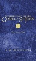 Libro in inglese Commentary on the Gospel of St. John, Volume 1  - E W Hengstenberg