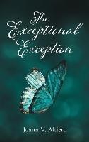 The Exceptional Exception - Joann V Altiero - cover