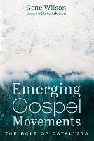 Emerging Gospel Movements - Gene Wilson - cover
