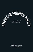 American Foreign Policy - John Zeugner - cover