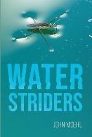 Water Striders - John Moehl - cover