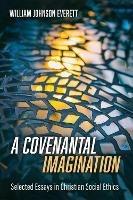 A Covenantal Imagination - William Johnson Everett - cover