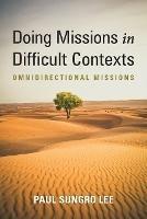 Doing Missions in Difficult Contexts - Paul Sungro Lee - cover