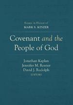 Covenant and the People of God: Essays in Honor of Mark S. Kinzer
