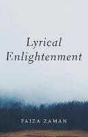 Lyrical Enlightenment - Faiza Zaman - cover