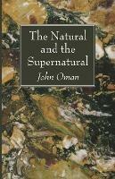 Libro in inglese The Natural and the Supernatural  - John Oman