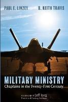 Military Ministry - Paul E Linzey,B Keith Travis - cover