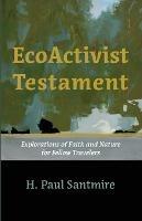 EcoActivist Testament - H Paul Santmire - cover