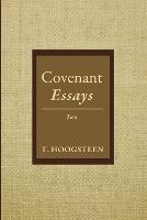 Covenant Essays: Two - T Hoogsteen - cover