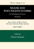 A Select Library of the Nicene and Post-Nicene Fathers of the Christian Church, First Series, Volume 3 - cover