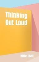 Thinking Out Loud - Mike Hall - cover