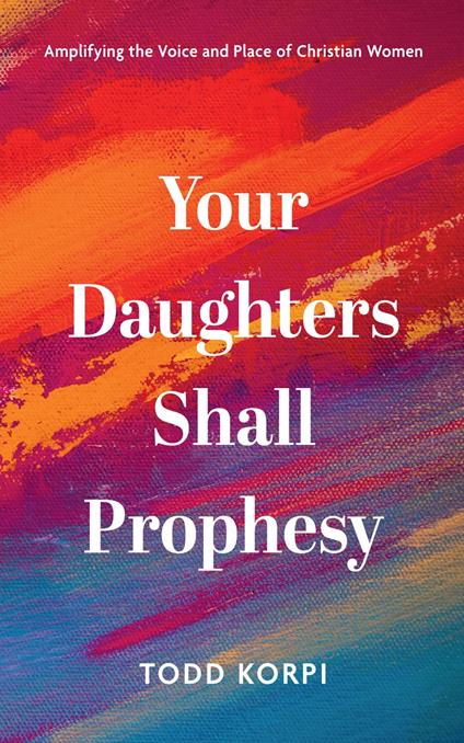 Your Daughters Shall Prophesy