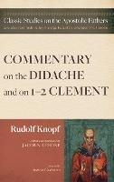 Commentary on the Didache and on 1-2 Clement - Rudolf Knopf - cover