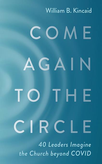 Come Again to the Circle
