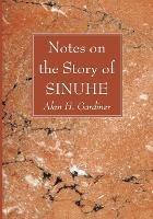 Notes on the Story of Sinuhe - Alan H Gardiner - cover