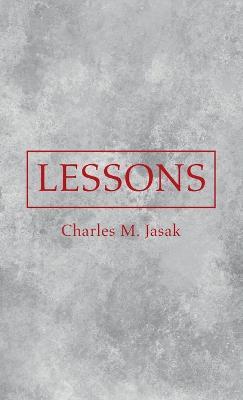 Lessons - Charles M Jasak - cover