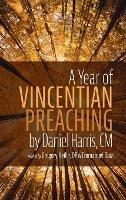A Year of Vincentian Preaching by Daniel Harris, CM - cover