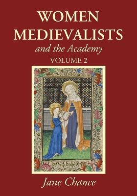 Women Medievalists and the Academy, Volume 2 - Jane Chance - cover