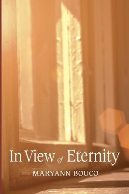 In View of Eternity - Maryann Bouco - cover