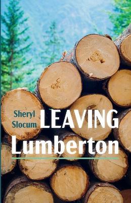 Leaving Lumberton - Sheryl Slocum - cover