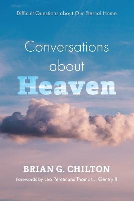 Conversations about Heaven - Brian G Chilton - cover