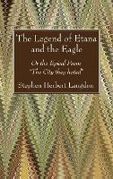 The Legend of Etana and the Eagle - Stephen Herbert Langdon - cover