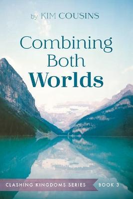 Combining Both Worlds - Kim Cousins - cover