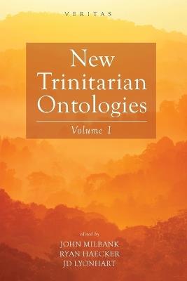 New Trinitarian Ontologies, Volume I - cover