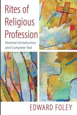 Rites of Religious Profession - Edward Foley - cover