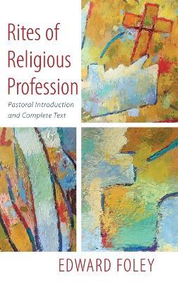 Rites of Religious Profession - Edward Foley - cover